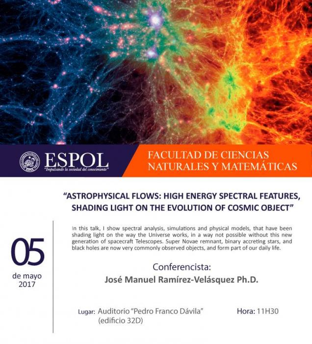 Conferencia Astrophysicals Flows: High Energy Espectral Feautures, Shading Light on the Evolution of Cosmic Object