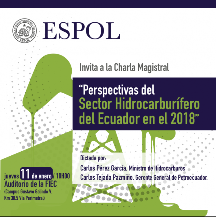 Charla Magistral: "Perspectivas del sector hidrocarburífero del Ecuador en 2018"