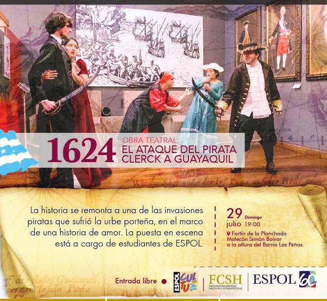 Obra teatral: 1624, El ataque pirata Clerck a Guayaquil
