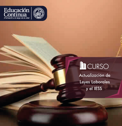 Actualización de Leyes Laborales y el IESS | Escuela Superior Politécnica del Litoral