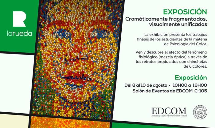 Exposición: Cromáticamente fragmentados, visualmente unificados